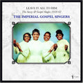 the album cover for Imperial Gospel Singers - Leave It All To Him: the Savoy & Gospel Singles 1958-62