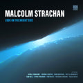 the album cover for Malcolm Strachan - Look on the Bright Side
