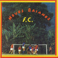 the album cover for Novos Baianos - Novos Baianos F.c.