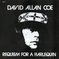 the album cover for David Allan Coe - Requiem for a Harlequin