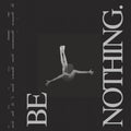 the album cover for Boston Manor - Be Nothing - 10 Year Anniversary