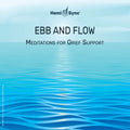 the album cover for Various Artists - Ebb & Flow: Meditations for Grief Support