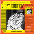 the album cover for Soul Jazz Records Presents - Gipsy Rhumba: the Original Rhythm of Gipsy Rhumba in Spain 1965-74 (2lp)