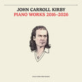 the album cover for John Kirby  Carroll - Piano Works 2016-2026