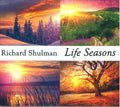 the album cover for Richard Shulman  Trio - Life Seasons [Digipak]