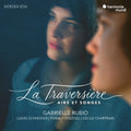 the album cover for Gabrielle / Lukas Schneider / Thibaut Roussel / Cecile Chartrain Rubio - La Traversiere (airs Et Songes)