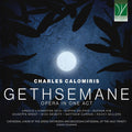 the album cover for Various Artists - Charles Calomiris: Gethsemane, Opera in 1 Act