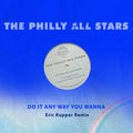 the album cover for Philly All Stars - Do It Any Way You Wanna (Eric Kupper Remix) (Mod)