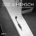 the album cover for Daan Vandewalle - Frederik Rzewski Ein Mensch
