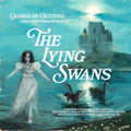the album cover for De Gloria Oliveira - Lying Swans [Digipak]