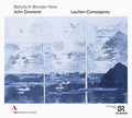 the album cover for Lautten Compagney - John Dowland: Behold A Wonder Here