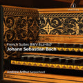 the album cover for Andrew Arthur - Johann Sebastian Bach: French Suites Bwv 812 - 817 (2cd)