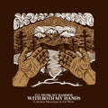 the album cover for Cahalen Morrison - I'll Swing My Hammer With Both My Hands [Reissue]
