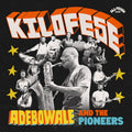 the album cover for Adebowale & The Pioneers - Kilofese
