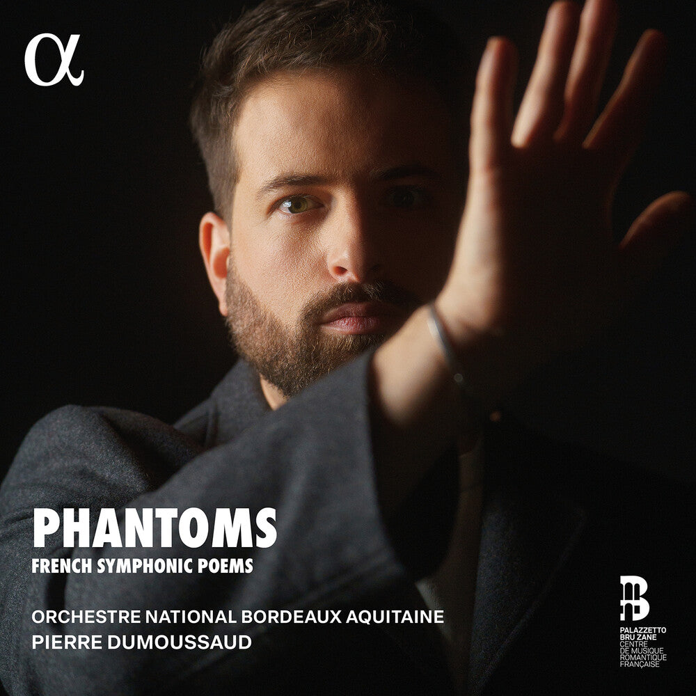 the album cover for Orchestre National Bordeaux Aquitaine - Phantoms - French Symphonic Poems