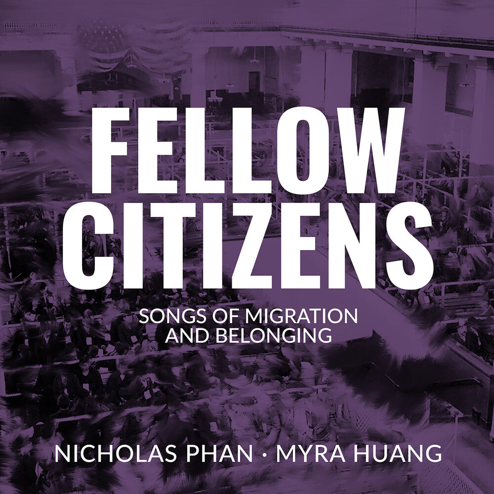 the album cover for Nicholas Phan - Fellow Citizens - Songs Of Migration & Belonging