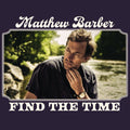 the album cover for Matthew Barber - Find The Time [Digipak]
