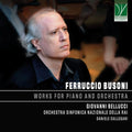 the album cover for Busoni / Giovanni Bellucci  / Orchestra Sinfonica - Ferruccio Busoni: Works For Piano & Orchestra