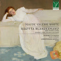 the album cover for Maude White  Valerie / Paglia,Elisabetta / Howell - Maude Valerie White: Isaotta Blanzesman (Ita)