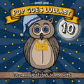 the album cover for Jammy Jams - Pop Goes Lullaby 10