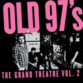 the album cover for Old 97's - Grand Theater Vol. 2 [Smoke Marble]