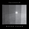 the album cover for Wayne Faler - Foreword
