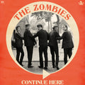 the album cover for The Zombies - Continue Here - Mono Remastered [with Extra Track]
