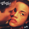 the album cover for Born Without Bones - Baby [Limited Edition] [Reissue]