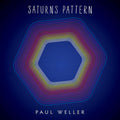 the album cover for Paul Weller - Saturns Pattern (Blue) [Colored Vinyl] [Limited Edition] (Ylw) (Spla)