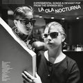 the album cover for La Ola Nocturna (Experimental Songs & Deviant Pop) - La Ola Nocturna (Experimental Songs & Deviant Pop)