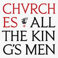 the album cover for CHVRCHES - All The King's Men [Card Wallet]