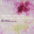 the album cover for Trey Lee - Histoires Croisees - France & Hong Kong