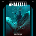 the album cover for Joseph Trapanese - Whalefall - O.S.T.