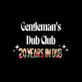 the album cover for Gentleman's Dub Club - 20 Years In Dub (Box)