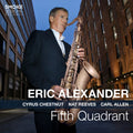 the album cover for Eric Alexander - Fifth Quadrant