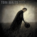 Tom Waits - Mule Variations  (2xLP) Vinyl