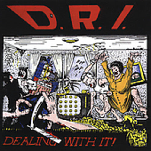 D.R.I. - Dealing with It CD