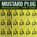 the album cover for Mustard Plug - Masterpieces: 1991-2002