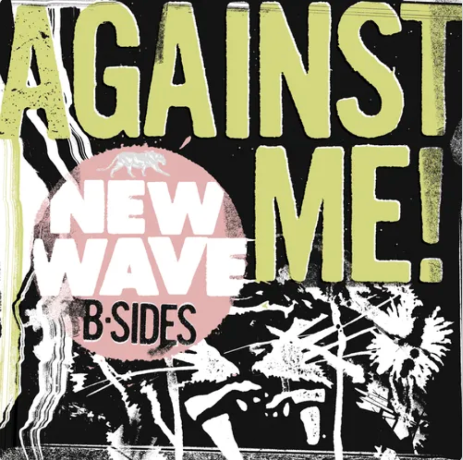 AGAINST ME - NEW WAVE B-SIDES