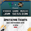 VGM Jam Session [Spectator Tickets]